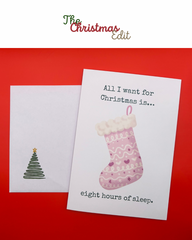 All I Want for Christmas Is Eight Hours of Sleep - Printed Cards